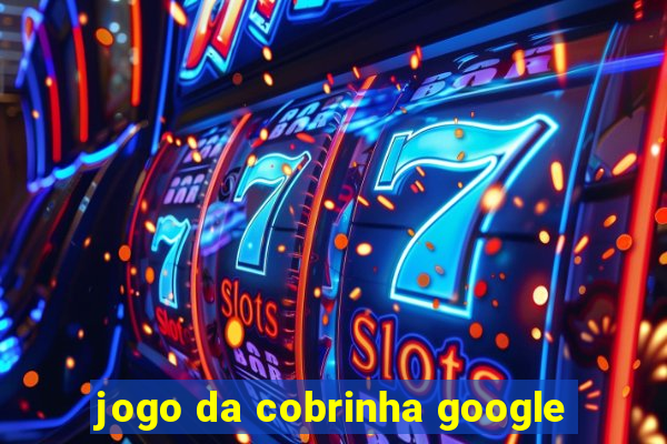 jogo da cobrinha google